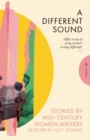 Image for A different sound  : stories by mid-century women writers