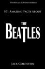 Image for 101 Amazing Facts About The Beatles