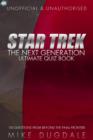 Image for Star Trek: The Next Generation - Ultimate Quiz Book: 150 Questions from beyond the final frontier
