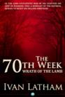 Image for The 70th Week: Wrath of the Lamb