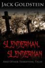 Image for Slenderman, Slenderman - And Other Terrifying Tales