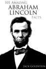 Image for 101 Amazing Abraham Lincoln Facts
