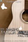 Image for 101 Amazing Taylor Swift Facts