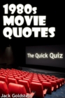 Image for 1980s Movie Quotes - The Ultimate Quiz Book