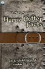 Image for 101 More Amazing Harry Potter Facts