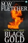 Image for Black Gold: A Max Storm novel