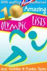 Image for 10 Amazing Olympic Lists: Everything You Need to Know about the Olympics