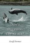 Image for Don&#39;t dolphins cry at all?