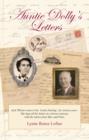 Image for Auntie Dolly&#39;s Letters: A Courtship by Post Set Against the Backdrop of the Great Depression and World War II.