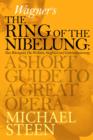 Image for Wagner&#39;s The Ring of the Nibelung: A Short Guide To A Great Opera