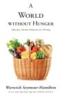 Image for World Without Hunger: Effective, Safe Solutions for Dieting