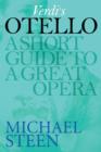 Image for Verdi&#39;s Otello: A Short Guide To A Great Opera