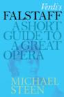 Image for Verdi&#39;s Falstaff: A Short Guide To A Great Opera