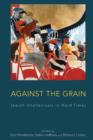 Image for Against the grain  : Jewish intellectuals in hard times