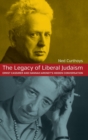 Image for The legacy of liberal Judaism  : Ernst Cassirer and Hannah Arendt&#39;s hidden conversation
