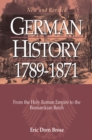 Image for German history 1789-1871: from the Holy Roman Empire to the Bismarckian Reich
