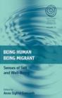 Image for Being human, being migrant  : senses of self and well-being