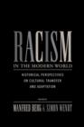 Image for Racism in the modern world  : historical perspectives on cultural transfer and adaptation