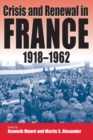 Image for Crisis and renewal in France, 1918-1962