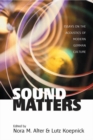 Image for Sound matters: essays on the acoustics of modern German culture