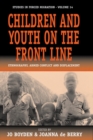 Image for Children and youth on the front line: ethnography, armed conflict and displacement : v. 14