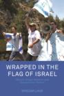 Image for Wrapped in the flag of Israel: Mizrahi single mothers and bureaucratic torture