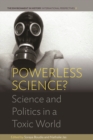 Image for Powerless science?: science and politics in a toxic world : volume 2