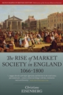 Image for The rise of market society in England, 1066-1800 : 1
