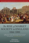 Image for The rise of market society in England, 1066-1800