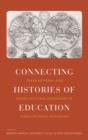 Image for Connecting histories of education: transnational and cross-cultural exchanges in (post-)colonial education
