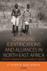 Image for Changing Identifications and Alliances in North-East Africa. Volume II Sudan, Uganda, and the Etiopia-Sudan Borderlands : Volume I,