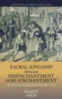 Image for Sacral Kingship Between Disenchantment and Re-enchantment