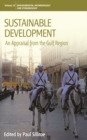 Image for Sustainable development: an appraisal focusing on the Gulf Region : volume 19