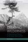 Image for Creating wilderness: a transnational history of the Swiss National Park