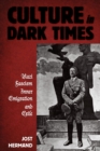 Image for Culture in dark times  : Nazi fascism, inner emigration, and exile