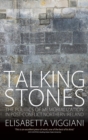 Image for Talking stones  : the politics of memorialization in post-conflict Northern Ireland