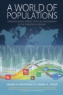 Image for A world of populations: transnational perspectives on demography in the twentieth century
