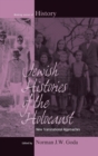 Image for Jewish histories of the Holocaust  : new transnational approaches