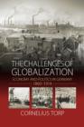 Image for The challenges of globalization: economy and politics in Germany, 1860-1914
