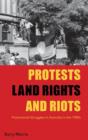 Image for Protests, land rights and riots  : postcolonial struggles in Australia in the 1980s