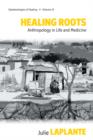 Image for Healing roots: anthropology in life and medicine