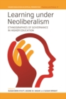 Image for Learning under neoliberalism: ethnographies of governance in higher education