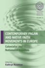 Image for Contemporary pagan and native faith movements in Europe: colonialist and nationalist impulses