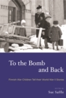 Image for To the bomb and back: Finnish World War II children tell their stories