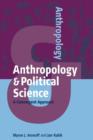 Image for Anthropology and political science  : a convergent approach