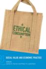 Image for Ethical consumption  : social value and economic practice