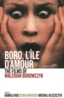 Image for Boro, l&#39;Ile d&#39;amour: the films of Walerian Borowczyk