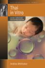 Image for Thai in vitro: gender, culture and assisted reproduction