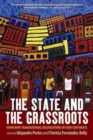 Image for The state and the grassroots  : immigrant transnational organizations in four continents
