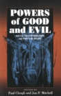 Image for Powers of Good and Evil: Social Transformation and Popular Belief